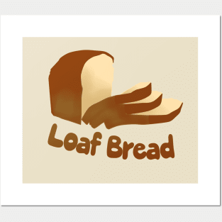 Loaf of Bread by Creampie Posters and Art